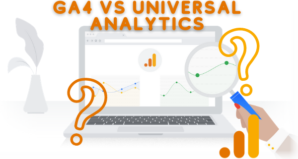 google analytics 4 vs universal analytics