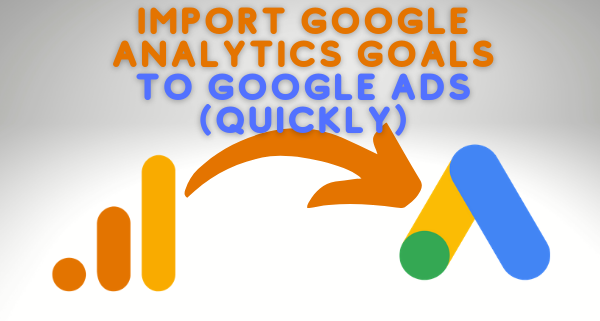 import goals to google ads