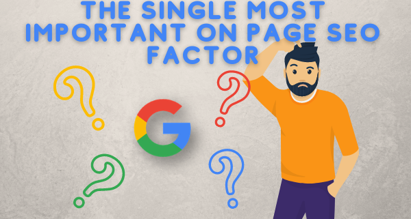 the single most important on page seo factor