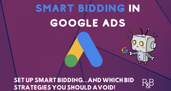 Narkoman fjendtlighed maskinskriver Google Smart Bidding Best Practices | Root & Branch