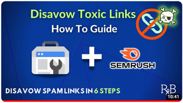 how to disavow toxic backlinks video