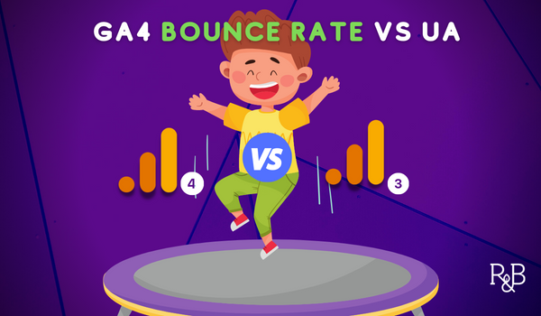 GA4 Bounce Rate vs UA: What's the Difference?