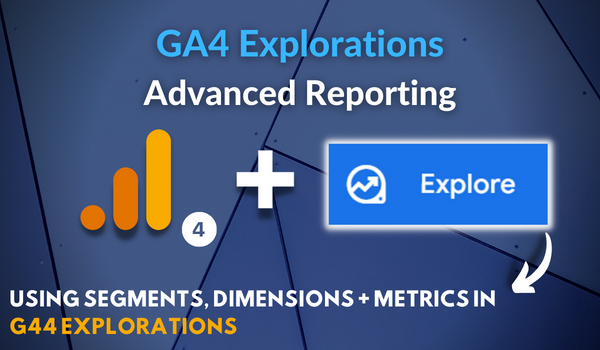 ga4 explorations