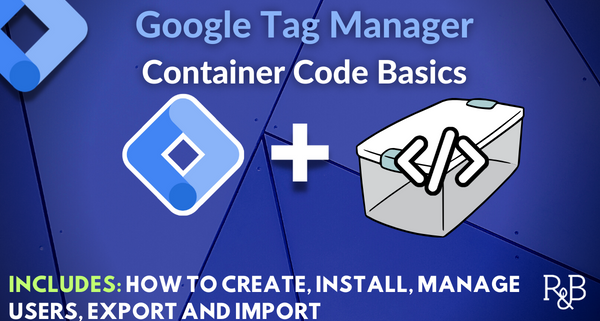 gtm container code basics