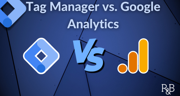 tag manager vs google analytics