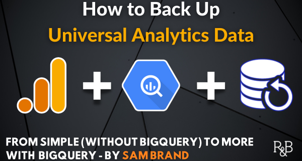 how to back up universal analytics data