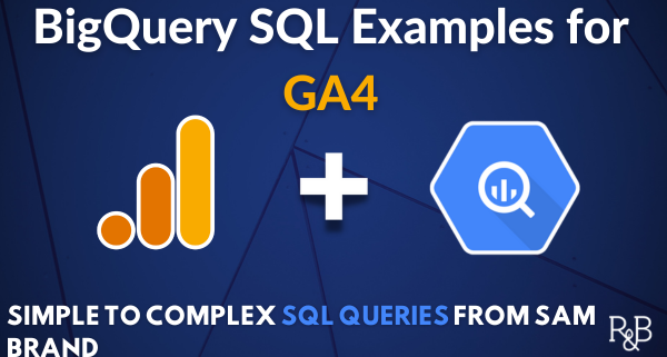 bigquery sql examples ga4